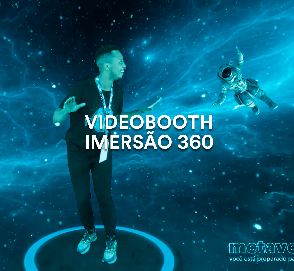 VIDEOBOOTH IMERSÃO 360°